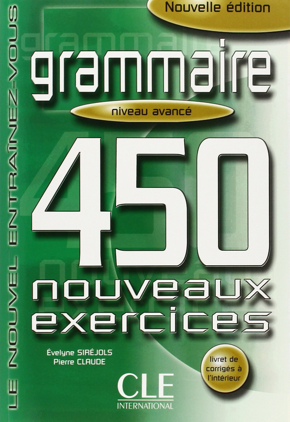 Бумажная книга «Grammaire: 450 nouveaux exercices», автор Эвелин Сирежоль - фото №1