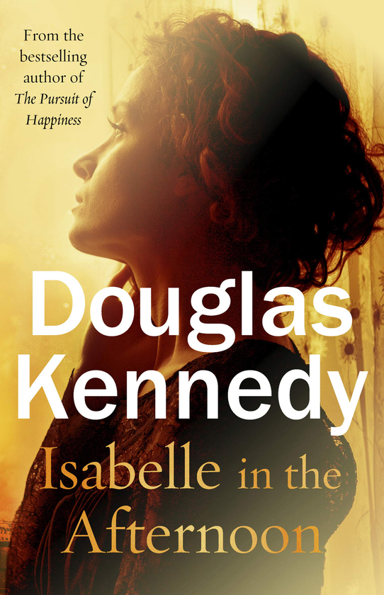 Паперова книга «Isabelle in the Afternoon», автор Дуглас Кеннеді - фото №1