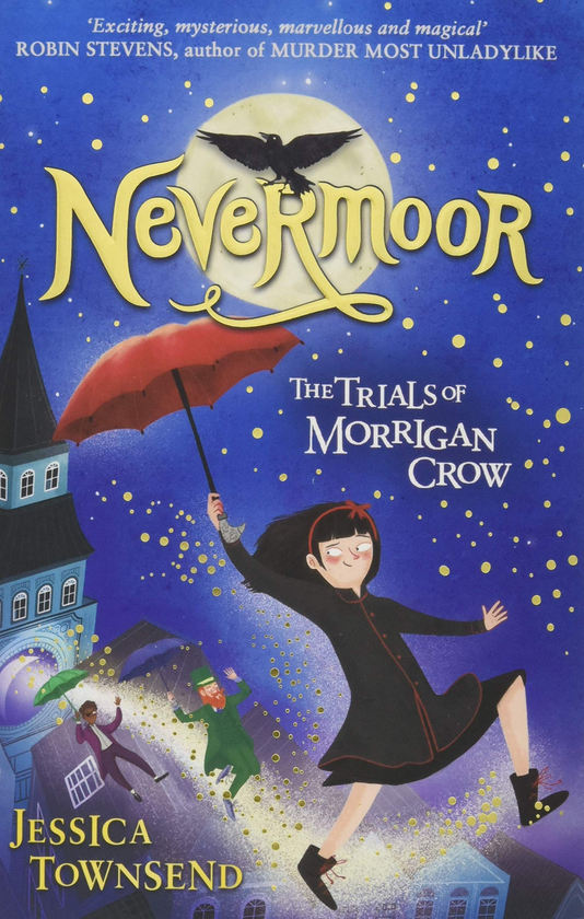 Книга «Nevermoor. The Trials of Morrigan Crow» – Джесіка Таунсенд