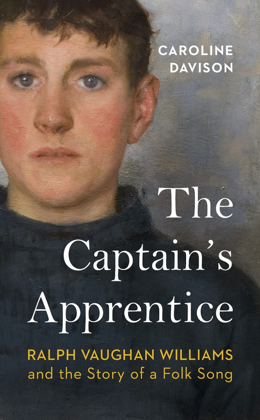 Бумажная книга «The Captain's Apprentice. Ralph Vaughan Williams and the Story of a Folk Song», автор Кэролайн Дэвисон - фото №1
