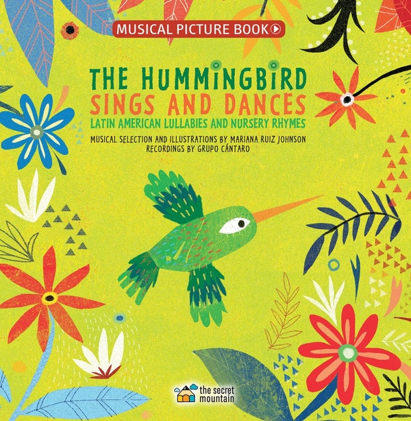 [object Object] «The Hummingbird Sings and Dances. Latin American Lullabies and Nursery Rhymes», автор Мариана Руис Джонсон - фото №1