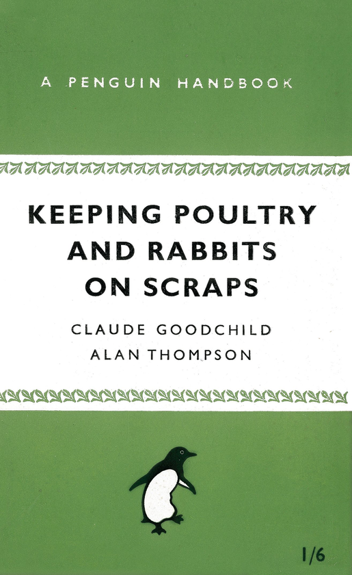 Бумажная книга «Keeping Poultry and Rabbits on Scraps», авторов Алан Томпсон, Клод Гудчайлд - фото №1