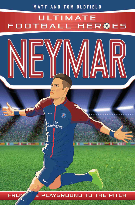 [object Object] «Neymar (Ultimate Football Heroes) - Collect Them All!», авторов Мэтт Олдфилд, Том Олдфилд - фото №1