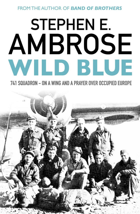 Паперова книга « Wild Blue», автор Стівен Едвард Амброуз - фото №1