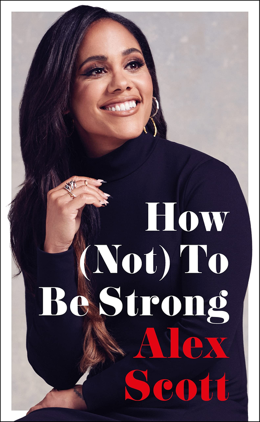 Паперова книга «How (Not) to Be Strong», автор Алекс Скотт - фото №1