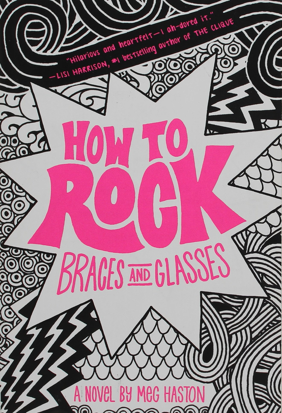 Бумажная книга «How to Rock Braces and Glasses», автор Мэг Хастон - фото №1