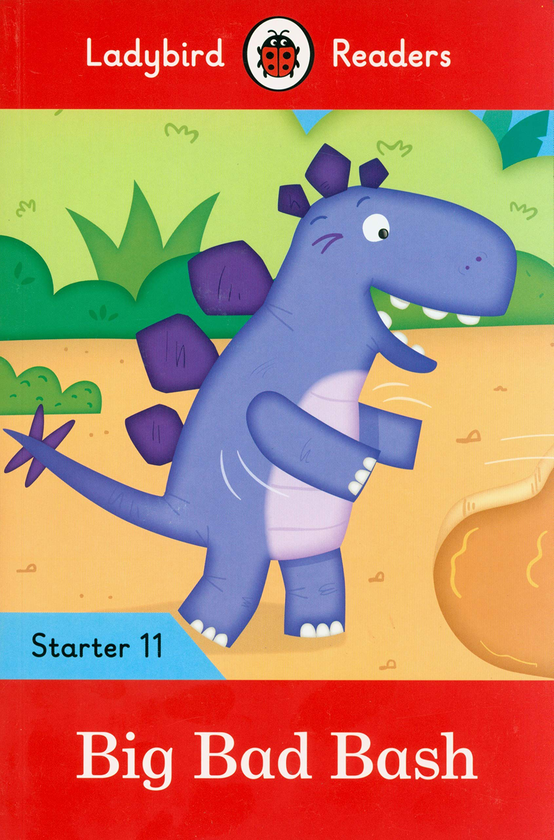 Бумажная книга «Big Bad Bash - Ladybird Readers Starter Level 11» - фото №1