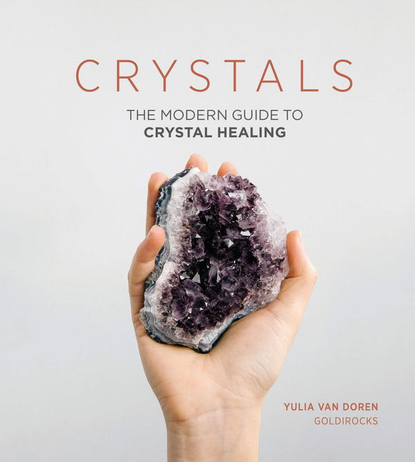 Бумажная книга «Crystals: The modern guide to crystal healing», автор Юлия Ван Дорен - фото №1
