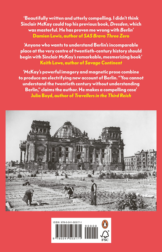 Бумажная книга «Berlin. Life and Loss in the City That Shaped the Century», автор Синклер Маккей - фото №1