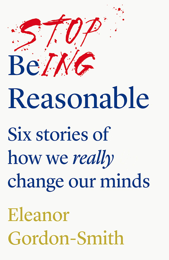 Бумажная книга «Stop Being Reasonable», автор Элеанор Гордон-Смит - фото №1
