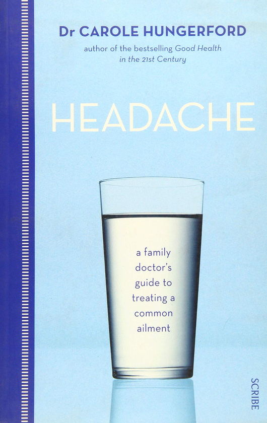 Бумажная книга «Headache. A family doctor's guide to treating a common ailment», автор Карол Хангерфорд - фото №1