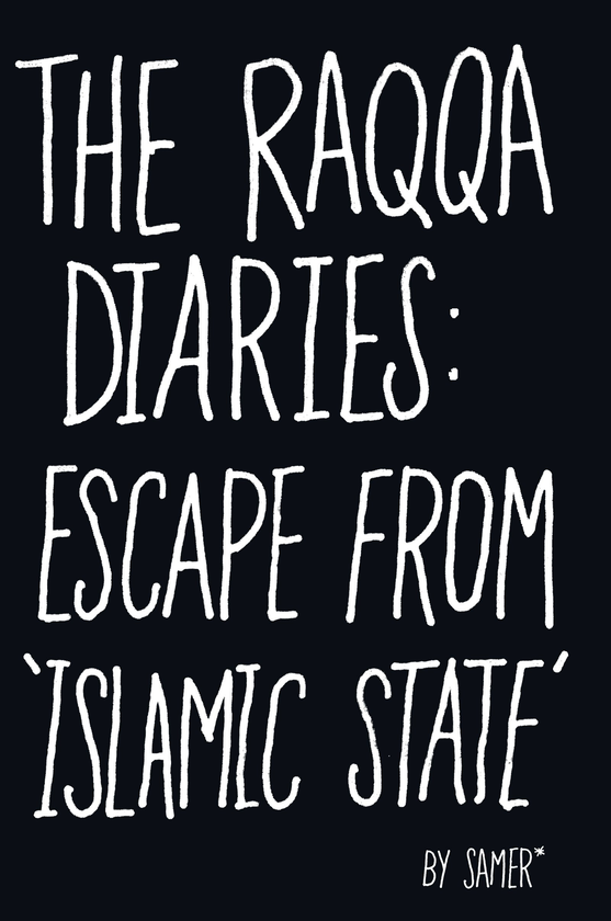 Бумажная книга «The Raqqa Diaries. Escape from Islamic State», автор Самер - фото №1