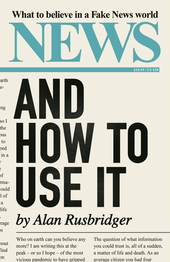 Паперова книга «News and How to Use It. What to Believe in a Fake News World», автор Алан Расбріджер - фото №1