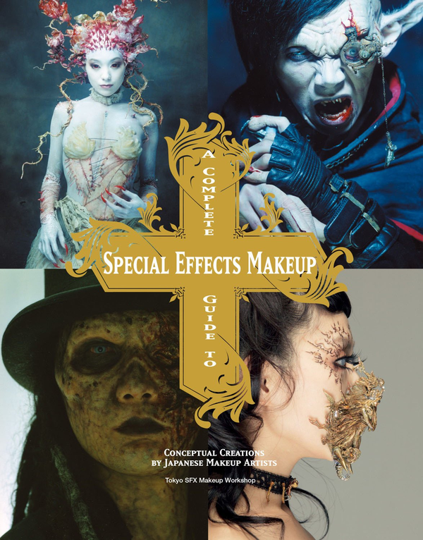 Бумажная книга «A Complete Guide to Special Effects Makeup», автор Tokyo SFX Makeup Workshop - фото №1