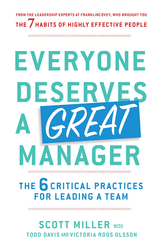 [object Object] «Everyone Deserves a Great Manager. The 6 Critical Practices for Leading a Team», автор Скотт Міллер - фото №1