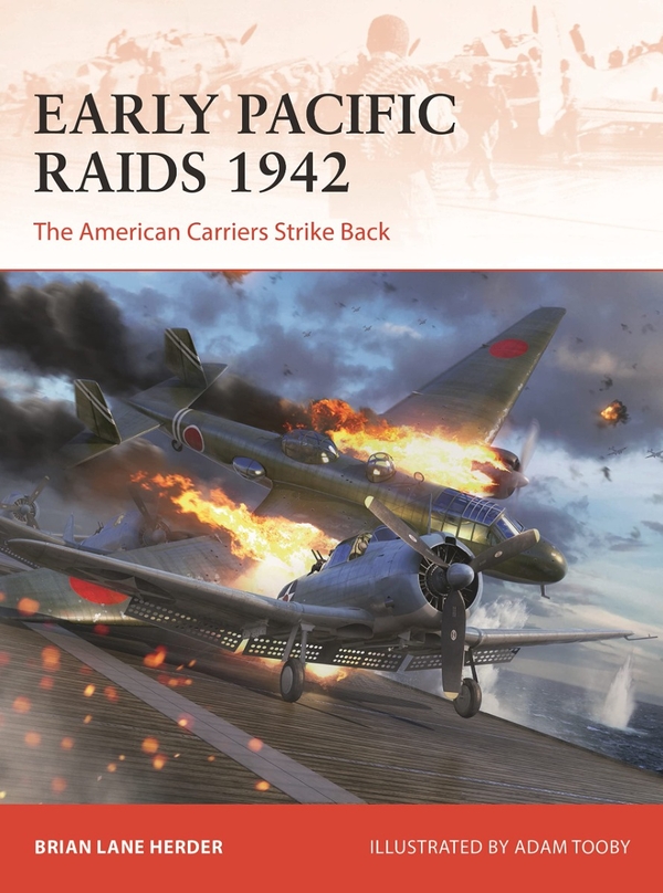 Бумажная книга «Early Pacific Raids 1942. The American Carriers Strike Back», автор Брайан Лейн Хердер - фото №1