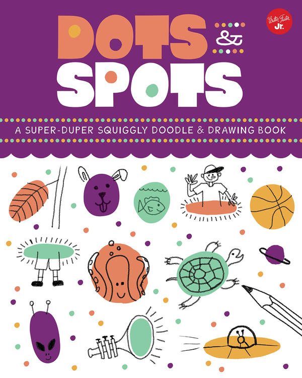 Бумажная книга «Dots & Spots. A Super-Duper Squiggly Doodle & Drawing Book», авторов Келли Чиппонери, Райан Хейс - фото №1