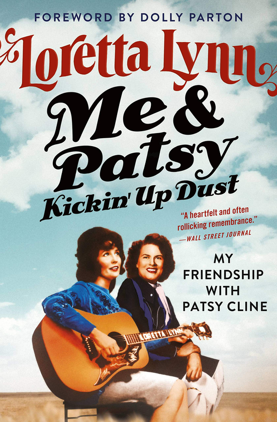 Паперова книга «Me & Patsy Kickin' Up Dust. My Friendship with Patsy Cline», автор Лоретта Лінн - фото №1