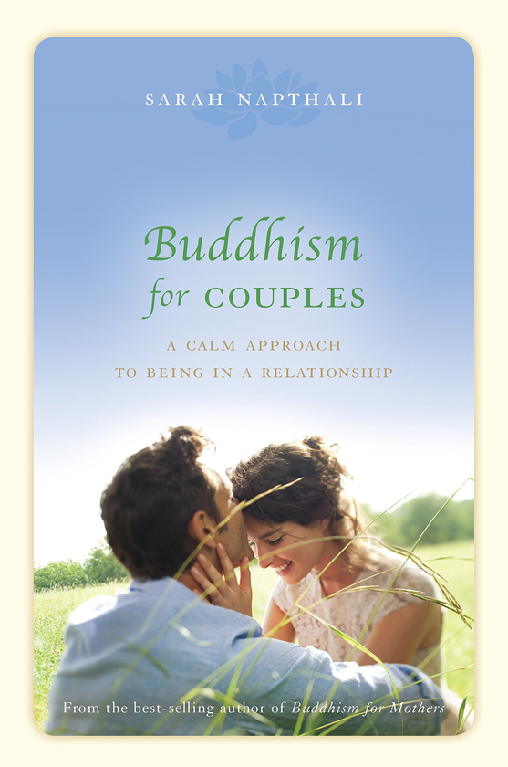 Бумажная книга «Buddhism for Couples. A Calm Approach to Being in a Relationship», автор Сара Нафтали - фото №1