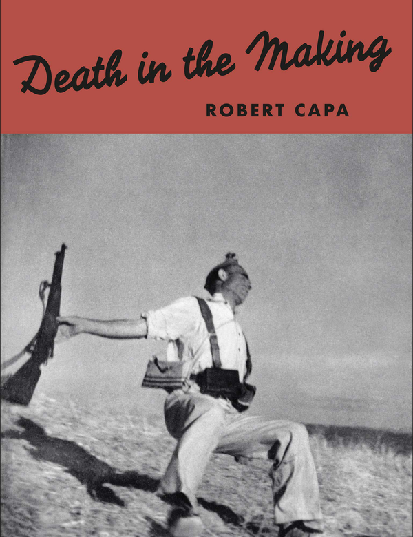 Паперова книга «Robert Capa. Death in the Making», автор Роберт Капа - фото №1