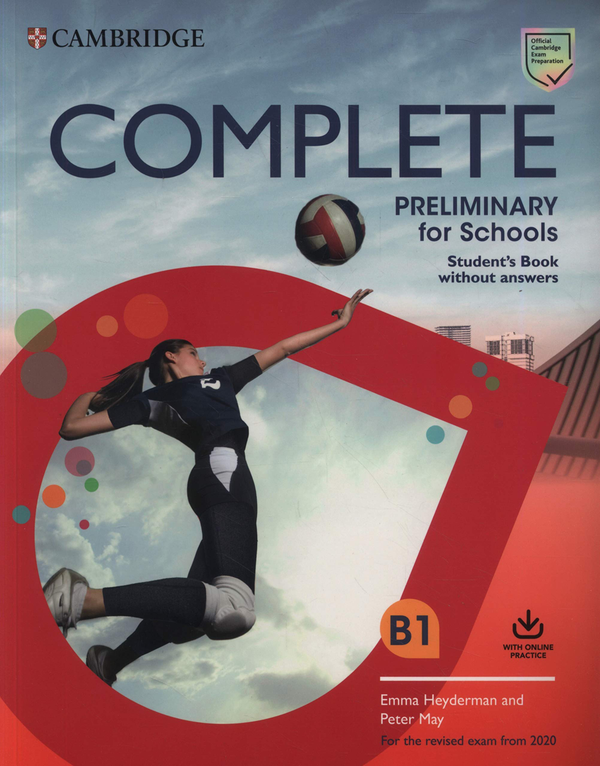 [object Object] «Complete Preliminary for Schools Student's Book without Answers with Online Practice. For the Revised Exam from 2020», авторів Емма Хейдерман, Пітер Мей - фото №1