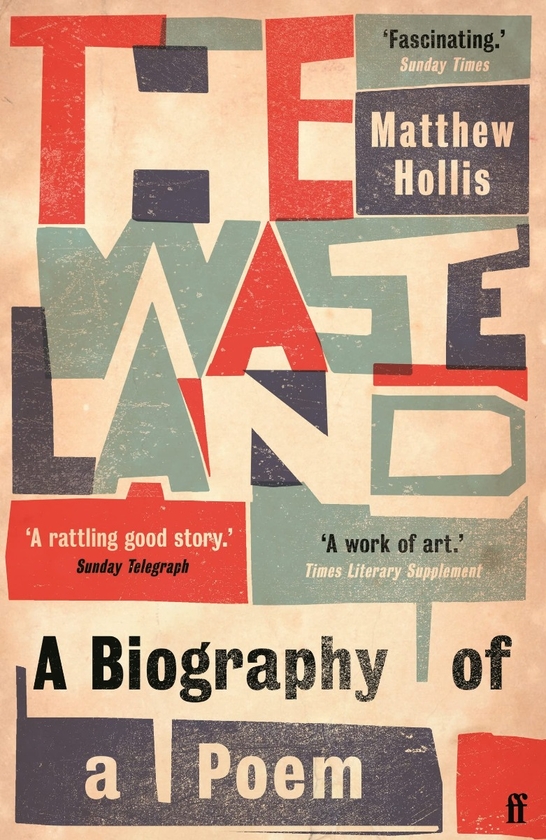 Паперова книга «The Waste Land. A Biography of a Poem», автор Метью Голліс - фото №1