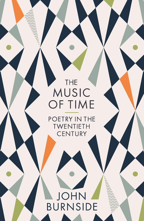 Бумажная книга «The Music of Time. Poetry in the Twentieth Century», автор Джон Бернсайд - фото №1