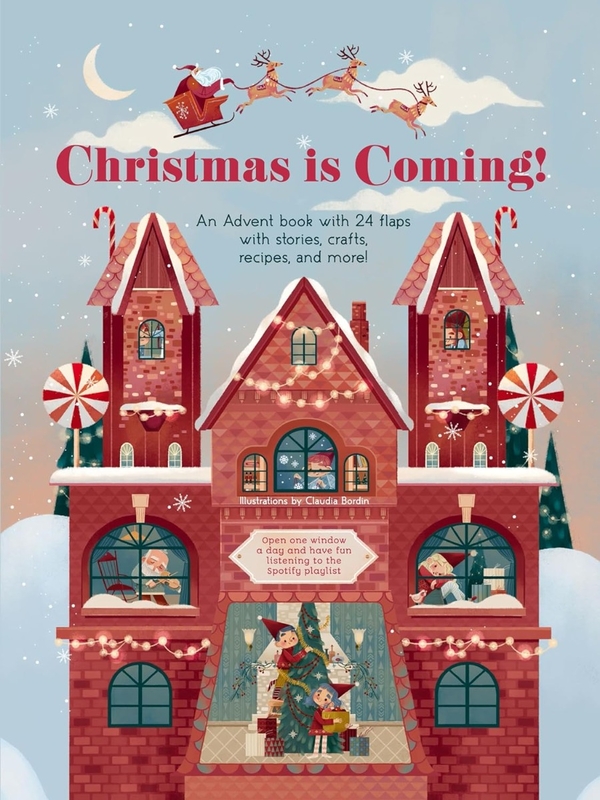 [object Object] «Christmas is Coming! An Advent Book with 24 Flaps with Stories, Crafts, Recipes and More!», автор Клаудия Бордин - фото №1
