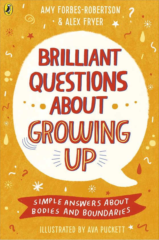 Паперова книга «Brilliant Questions About Growing Up. Simple Answers About Bodies and Boundaries», авторів Емі Форбс-Робертсон, Алекс Фрайер - фото №1