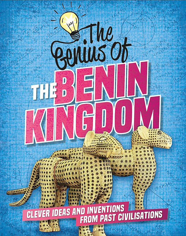 Бумажная книга «The Benin Kingdom. Clever Ideas and Inventions from Past Civilisations», автор Соня Ньюленд - фото №1