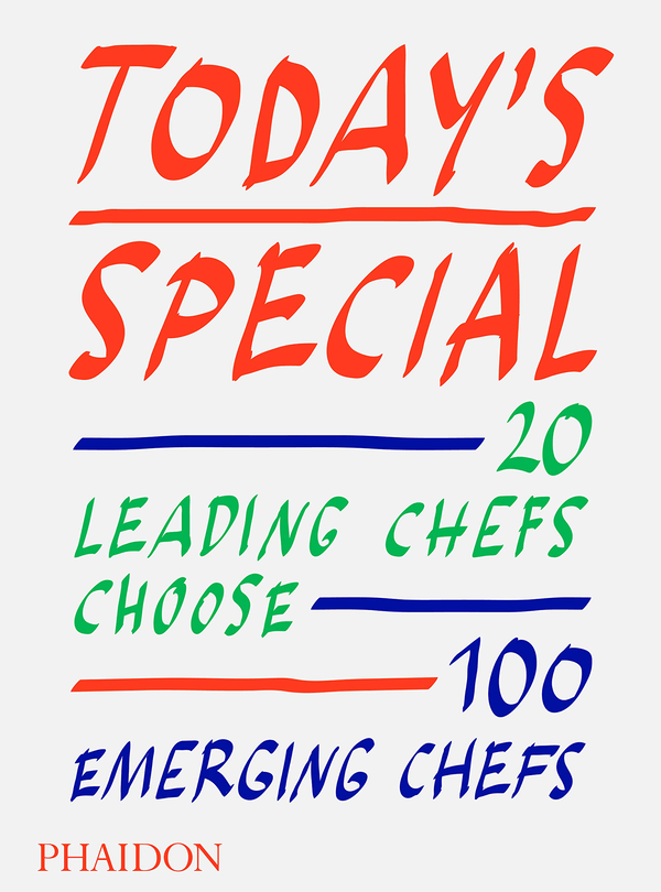 [object Object] «Today's Special. 20 Leading Chefs Choose 100 Emerging Chefs» - фото №1