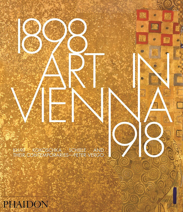 Бумажная книга «Art in Vienna 1898-1918: Klimt, Kokoschka, Schiele and their contemporaries », автор Питер Верго - фото №1