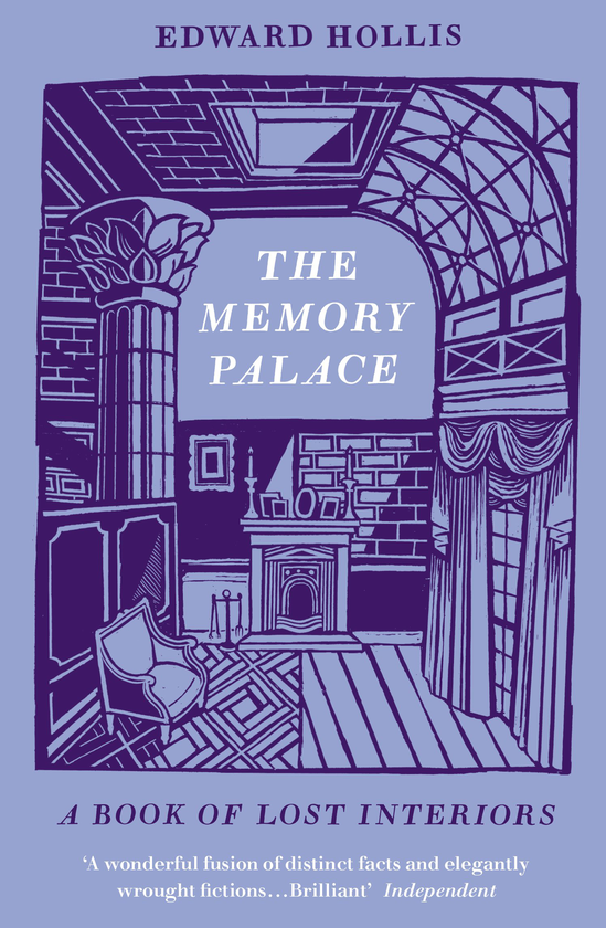 Паперова книга «The Memory Palace: A Book of Lost Interiors », автор Едвард Холліс - фото №1