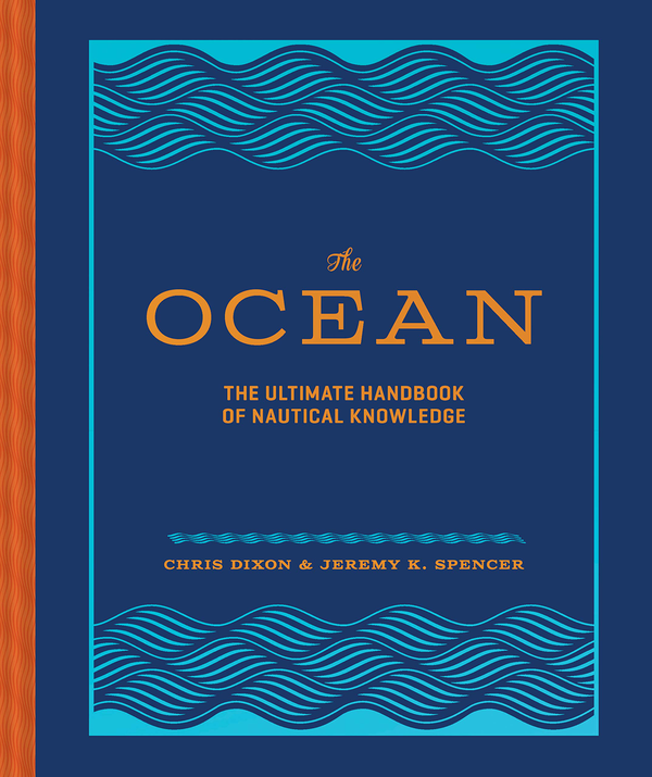 Паперова книга «The Ocean. The Ultimate Handbook of Nautical Knowledge», автор Кріс Діксон - фото №1