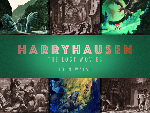 Паперова книга «Harryhausen: The Lost Movies », автор Джон Уолш - фото №1