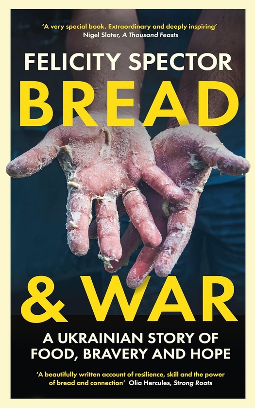 Книга «Bread and War: A Ukrainian Story of Food, Bravery and Hope