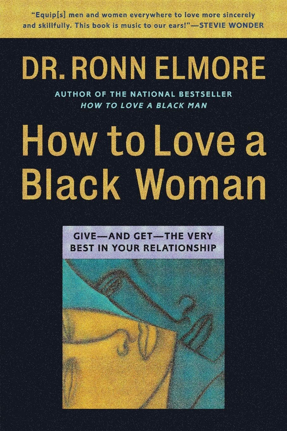 Бумажная книга «How to Love a Black Woman. Give-and-Get-the Very Best in Your Relationship», автор Ронн Элмор - фото №1