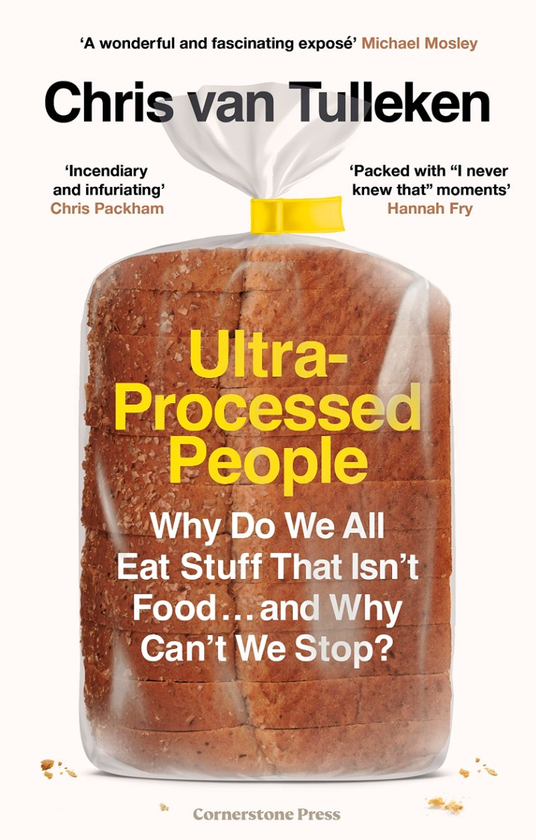 Бумажная книга «Ultra-Processed People. Why Do We All Eat Stuff That Isn’t Food … and Why Can’t We Stop?», автор Крис ван Таллекен - фото №1