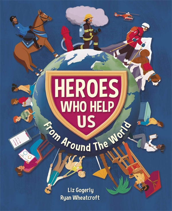 Бумажная книга «Heroes Who Help Us From Around the World», автор Лиз Гогерли - фото №1