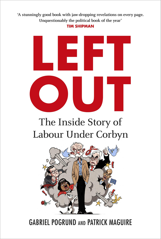 Бумажная книга «Left Out. The Inside Story of Labour Under Corbyn», авторов Габриэль Погрунд, Патрик Магуайр - фото №1
