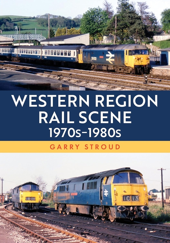 Паперова книга «Western Region Rail Scene: 1970s–1980s», автор Гаррі Страуд - фото №1