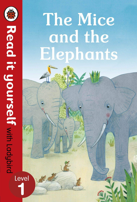 [object Object] «The Mice and the Elephants. Read it yourself with Ladybird Level 1» - фото №1