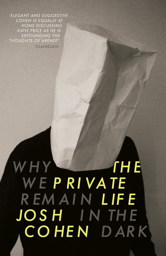 Паперова книга «The Private Life. Why We Remain in the Dark», автор Джош Коен - фото №1