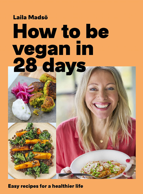 Бумажная книга «How to Be Vegan in 28 Days», автор Лейла Мэдсо - фото №1