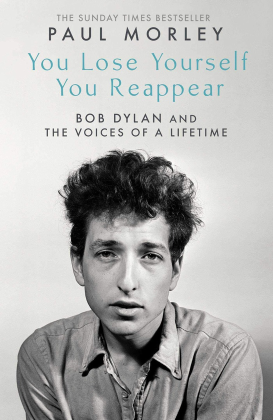 Бумажная книга «You Lose Yourself You Reappear. The Many Voices of Bob Dylan», автор Пол Морли - фото №1