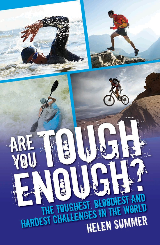 Паперова книга «Are You Tough Enough?: The Toughest, Bloodiest and Hardest Challenges in the World», автор Гелен Саммер - фото №1