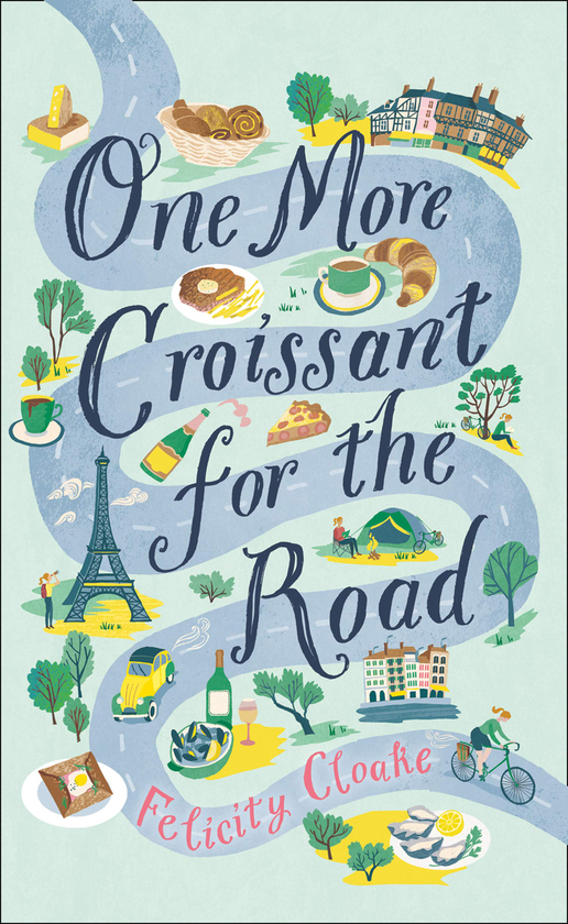 Паперова книга «One More Croissant for the Road», автор Фелісіті Клоук - фото №1