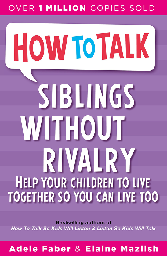 Бумажная книга «How To Talk. Siblings Without Rivalry», автор Адель Фабер - фото №1