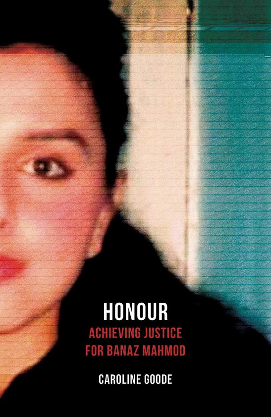 Бумажная книга «Honour. Achieving Justice for Banaz Mahmod», автор Кэролайн Гуд - фото №1