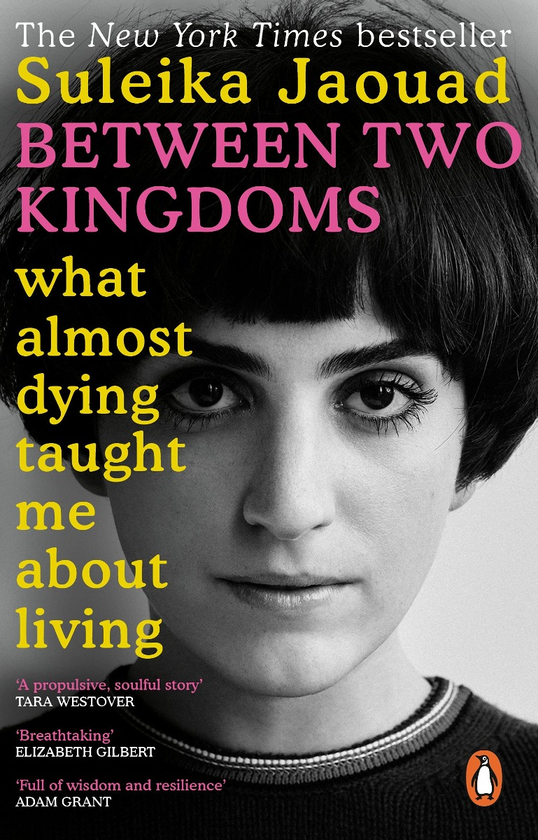 Паперова книга «Between Two Kingdoms. What almost dying taught me about living», автор Сулейка Джауад - фото №1